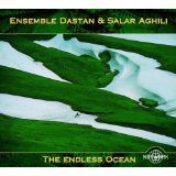 Ensemble Dastan & Salar Aghili - The Endless Ocean - Kliknutím na obrázok zatvorte